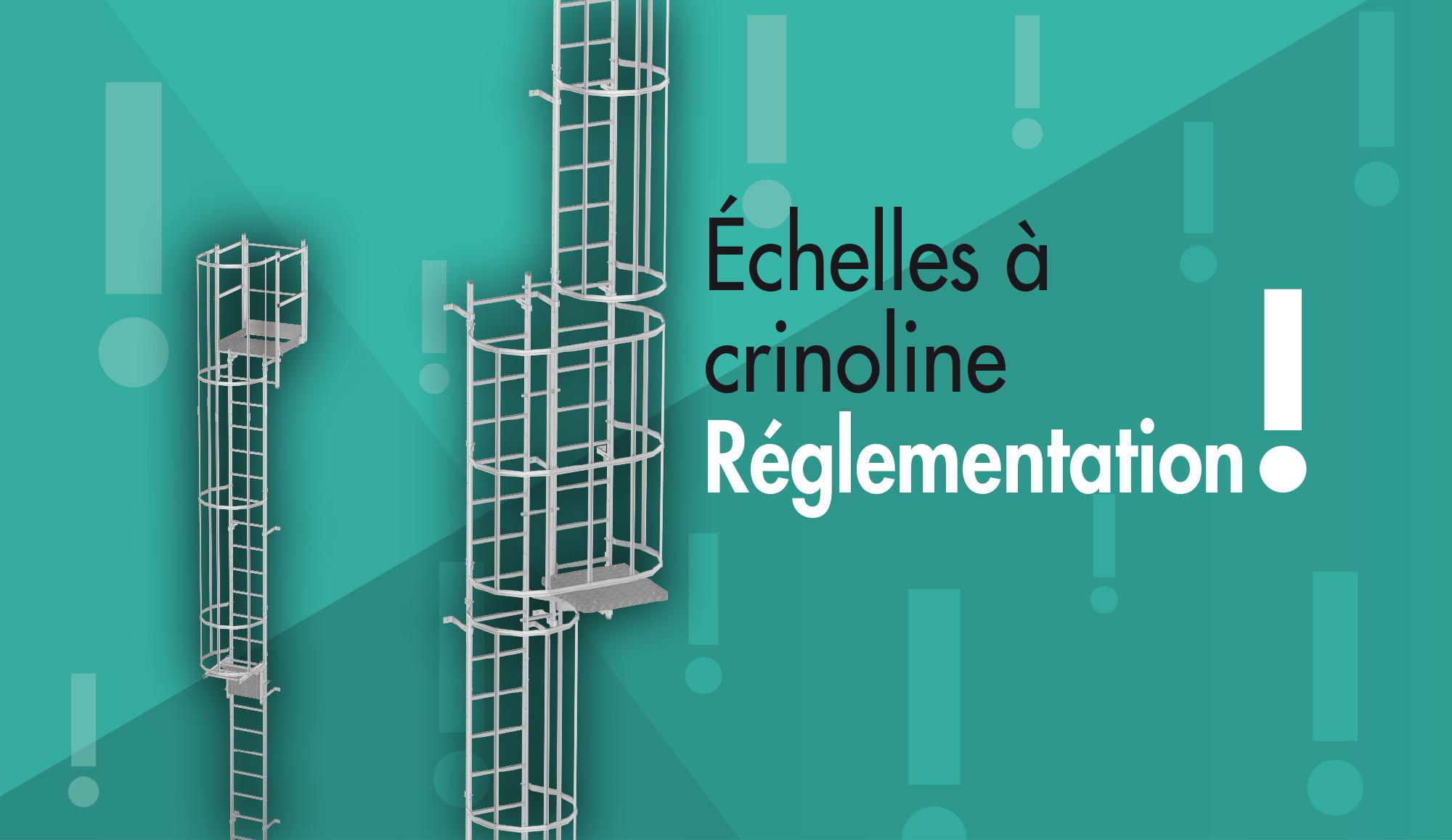 Réglementation échelle à crinoline : ce qu’il faut savoir